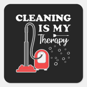 Reinigung ist therapeutische Housekeeper Housekeep Quadratischer Aufkleber