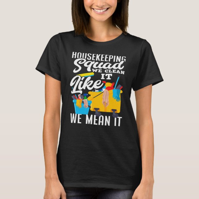 Reinigungsservice Housekeeping Squad Housekeeper+ T-Shirt (Vorderseite)