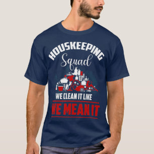 Reinigungsservice Shirt Funny Housekeeping Squad