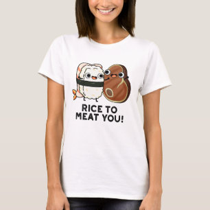 Reis zu Fleisch Sie lustige Sushi Steak Pun T-Shirt