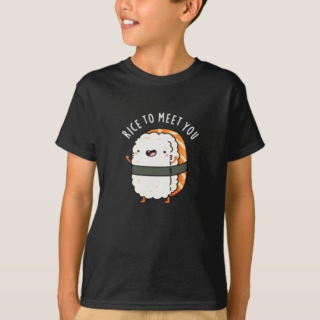 Reis zu treffen Sie lustige Sushi Pun Dark BG T-Shirt (Vorderseite)