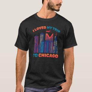 Reise, die ich liebte meine Reise nach Chicago Air T-Shirt