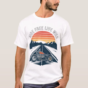 Reise Frei, Lebe Wild Motorrad T-Shirt