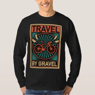Reise mit dem Kies - Radfahrer beim Kies- und Scho T-Shirt