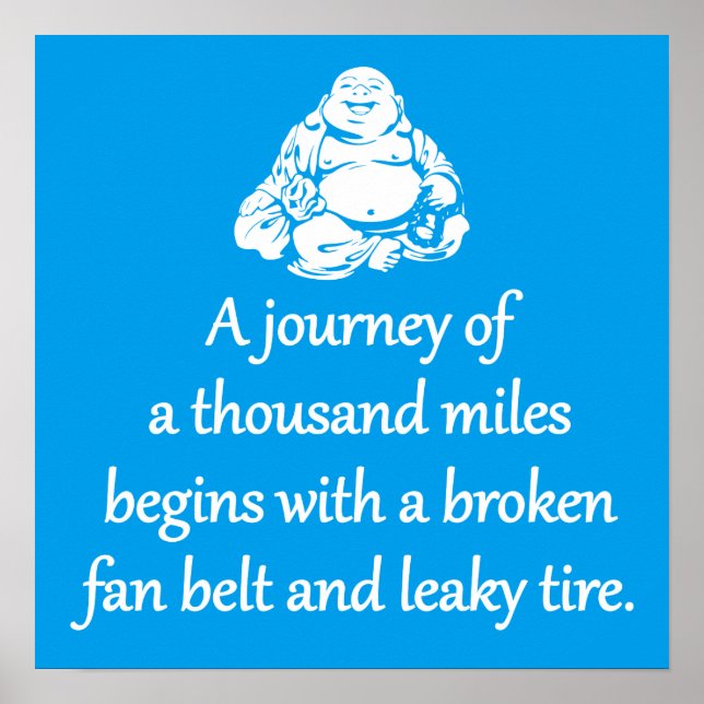 Reise von tausend Meilen - sarkastische Zen-Phrase Poster (Vorne)