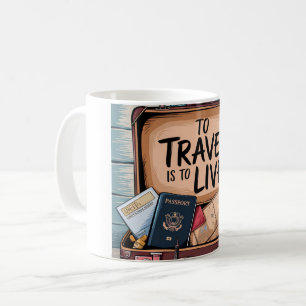 Reisen heißt leben kaffeetasse