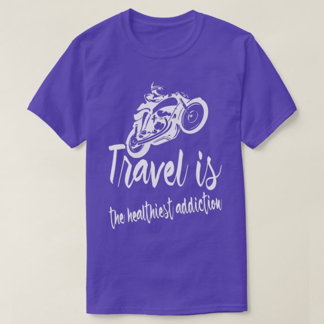 Reisen ist die gesündeste Sucht 1 T-Shirt (Design vorne)