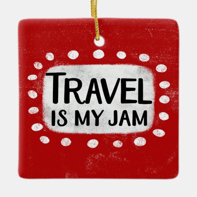 Reisen ist mein Jam-Ornament Keramikornament (Vorderseite)