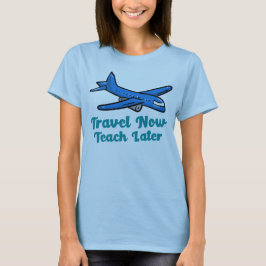 Reisen jetzt nachziehen T-Shirt