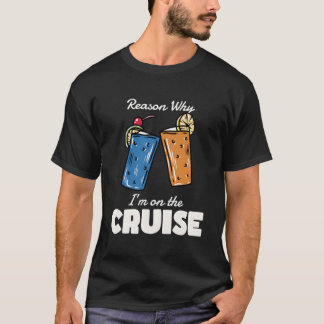Reisen mit Girls Grund, warum Iâ´m auf der Kreuzfa T-Shirt