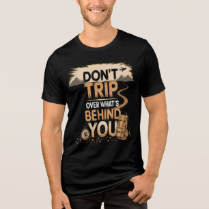 Reisen Sie nicht über das, was dahinter steckt: Ne Tri-Blend Shirt
