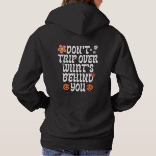 Reiß nicht darüber, was hinter dir ist hoodie