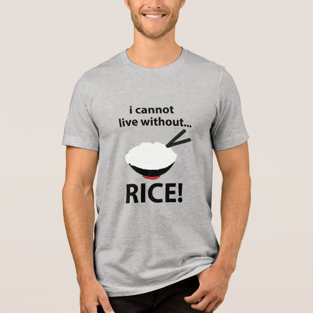 Reisschale Ich kann nicht ohne Reis leben Tri-Blend Shirt (Vorderseite)