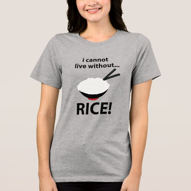 Reisschale Ich kann nicht ohne Reis leben Tri-Blend Shirt (Vorderseite)