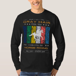 Reitbegeisterter-T-Shirt - Defy Graues Haar, Satte T-Shirt