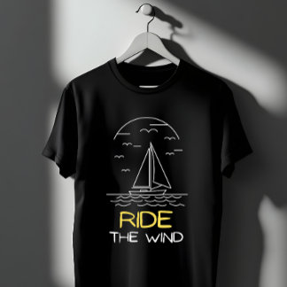 Reite den Wind Segelboot T-Shirt