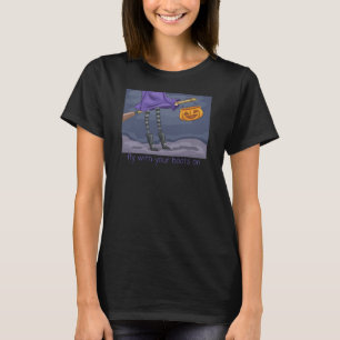 Reite mit deinen Stiefeln T-Shirt