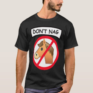 Reite nicht auf mir herum  Scherz Pferde Reitstall T-Shirt