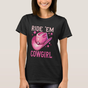 Reite sie, Cowgirl Rosa Cowboyhut Western T-Shirt