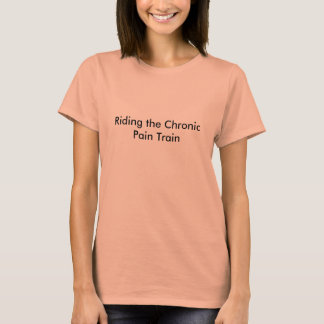 Reiten des chronischen Schmerzzuges T-Shirt
