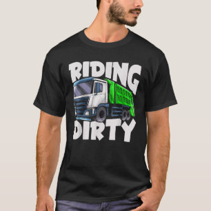 Reiten Dirty Garbage Truck Fahrer Mülltag Recycl T-Shirt