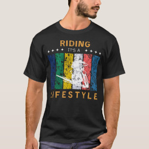 Reiten Ein Lifestyle Funny T-Shirt