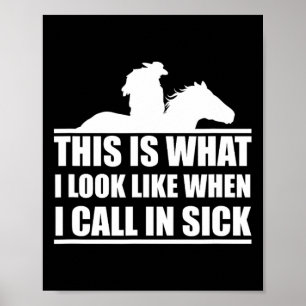 Reiten ist, wie ich aussehe, wenn ich anrufe poster