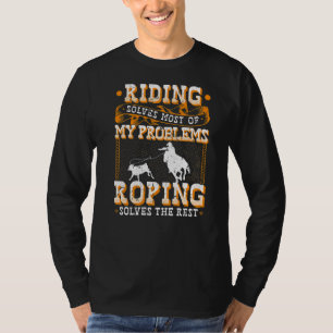 Reiten löst die meisten meiner Probleme, die aufbr T-Shirt