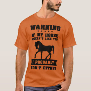 Reiten mit meinem Pferd geht dir nicht wie T-Shirt