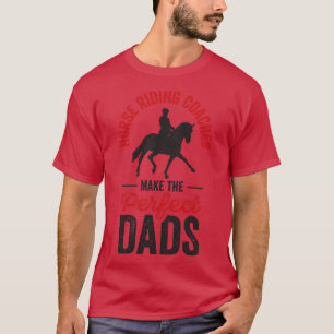 Reiten Reitwagen Perfekter Vater Sport T T-Shirt