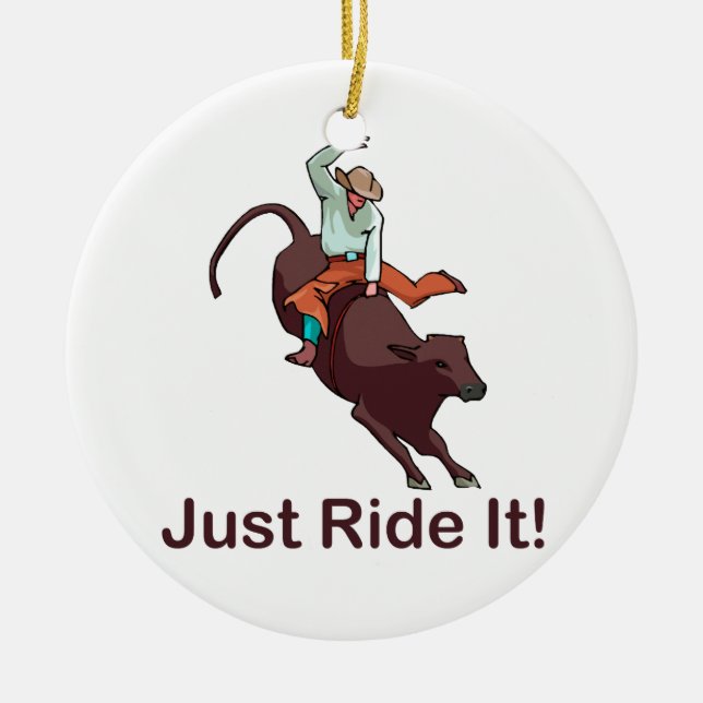 Reiten Sie es einfach Cowboy und Stier Keramikornament (Vorne)