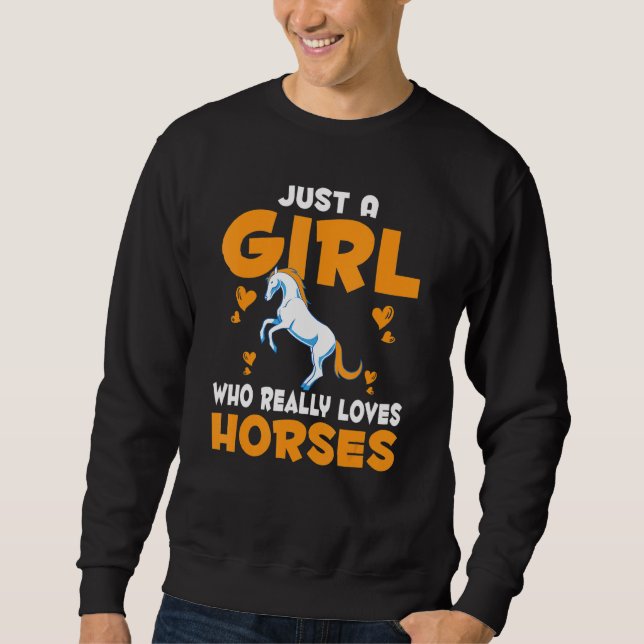 Reitfrauen für Tiere nur ein Mädchen, das wirklich Sweatshirt (Vorderseite)