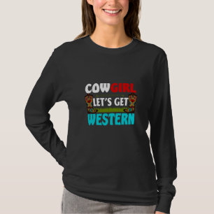 Reitgeschenk   Cowgirl Lasse Western holen T-Shirt
