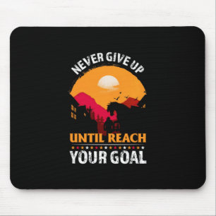 Reitgeschenk Geben Sie niemals auf, bis Sie komm Mousepad