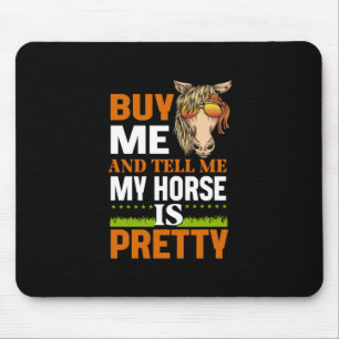 Reitgeschenk   Kaufen Sie mich und sagen Sie mir Mousepad