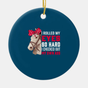 Reitgeschenk Meine Augen so hart rollen Keramik Ornament