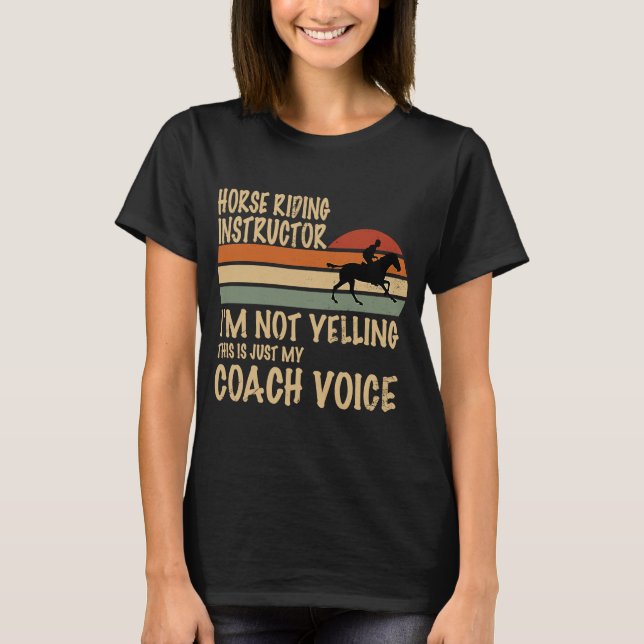 Reitlehrer schreibe mir nicht seinen Coach T-Shirt (Vorderseite)