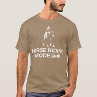 Reitmodus auf Pony Rider Gift T-Shirt