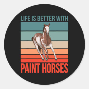 Reitsport Reiten ist besser Paint Runder Aufkleber
