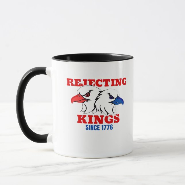 Rejecting Kings Since 1776 Classic Creative Design Tasse (Links)