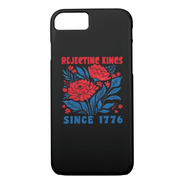 Rejecting Kings Since 1776 Flower Anti Authoritari Case-Mate iPhone Hülle (Rückseite)