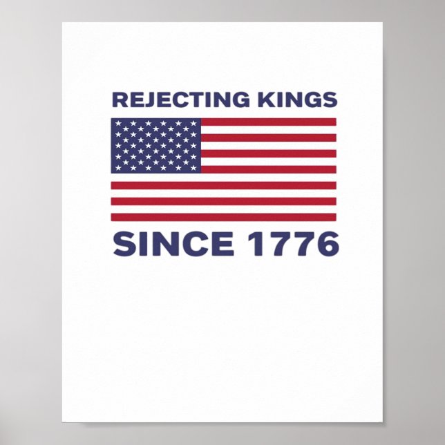 Rejecting Kings Since 1776 Protest Classic Bold St Poster (Vorne)