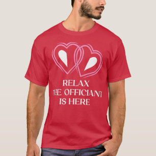 Rela Der Beamte ist hier Priesterhochzeit verordne T-Shirt