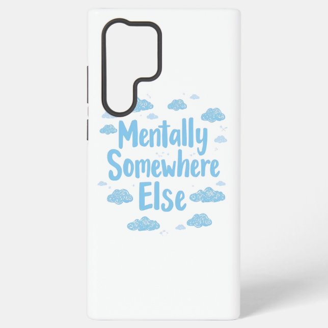 Relatable "Mentally Somewhere Else" with Clouds Samsung Galaxy Hülle (Rückseite)