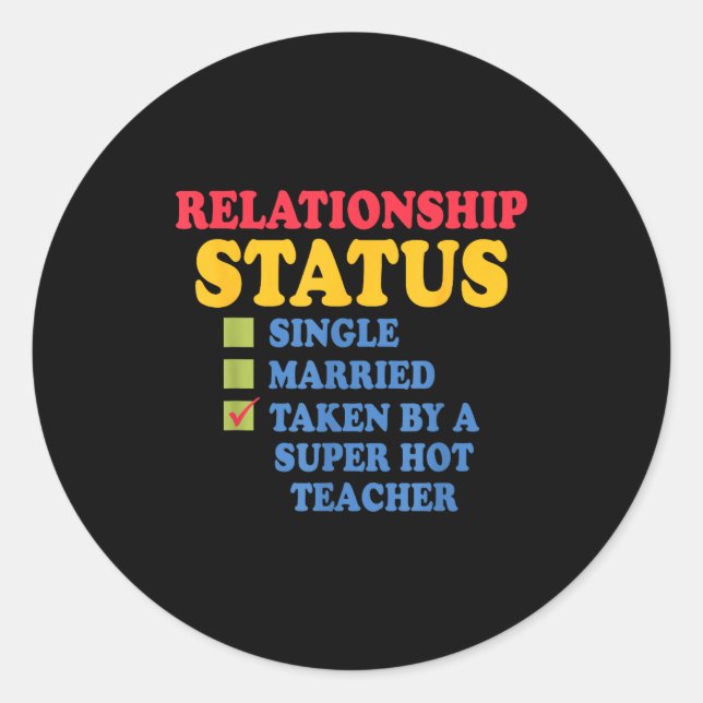 Relationship Status Single Married, Hot Teacher  Runder Aufkleber (Vorderseite)
