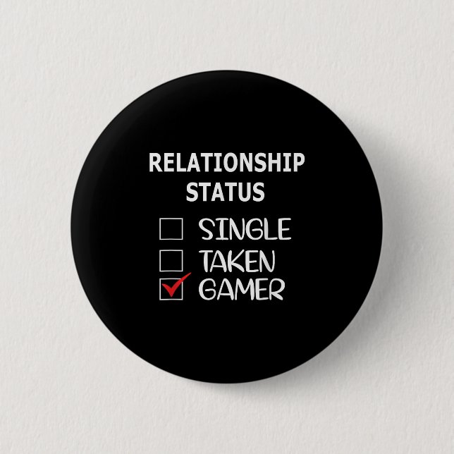 Relationship Status Single Taken Gamer  Button (Vorderseite)