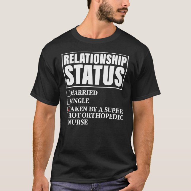 Relationship Status Taken By Super Hot Orthopedic T-Shirt (Vorderseite)