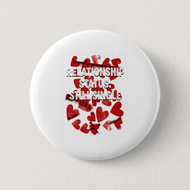 Relationship Still Single Valentines Day Humor 1  Button (Vorderseite)