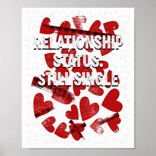 Relationship Still Single Valentines Day Humor 1  Poster (Vorne)