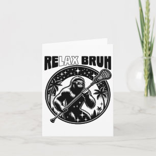 Relax Bro Bruh Funny Bigfoot Lax Lacrosse Men Boys Karte